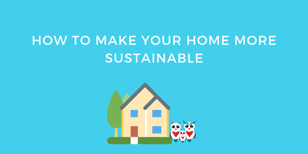 How to Make Your Home More Sustainable