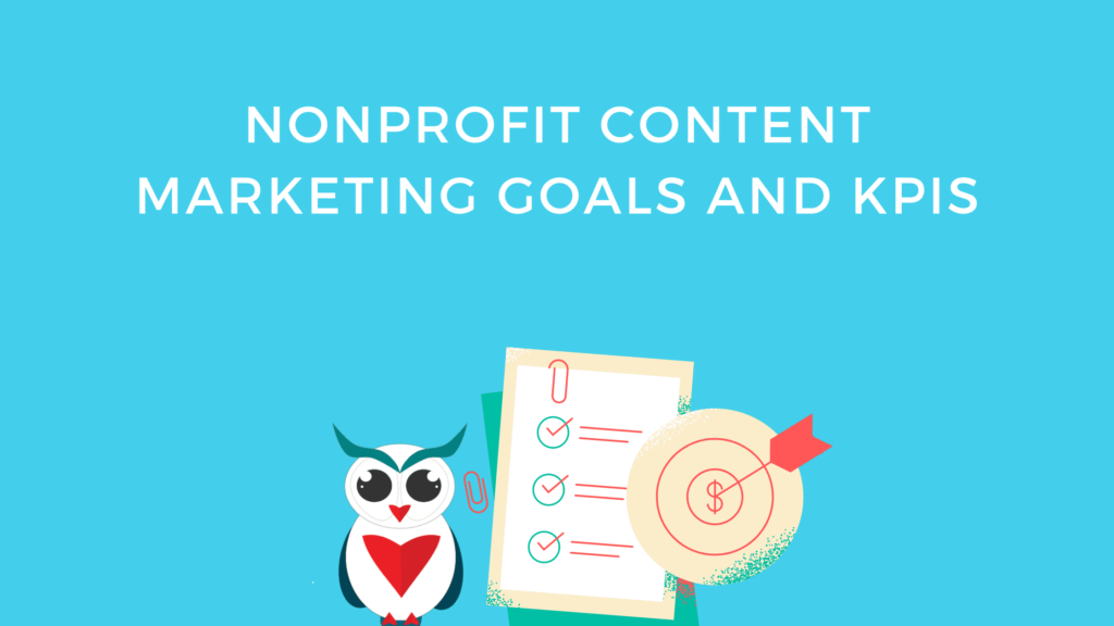 Nonprofit Content Marketing Goals and KPIs