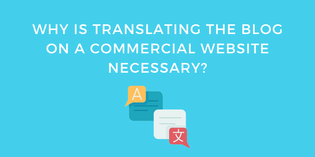 why-is-translating-the-blog-on-a-commercial-website-necessary