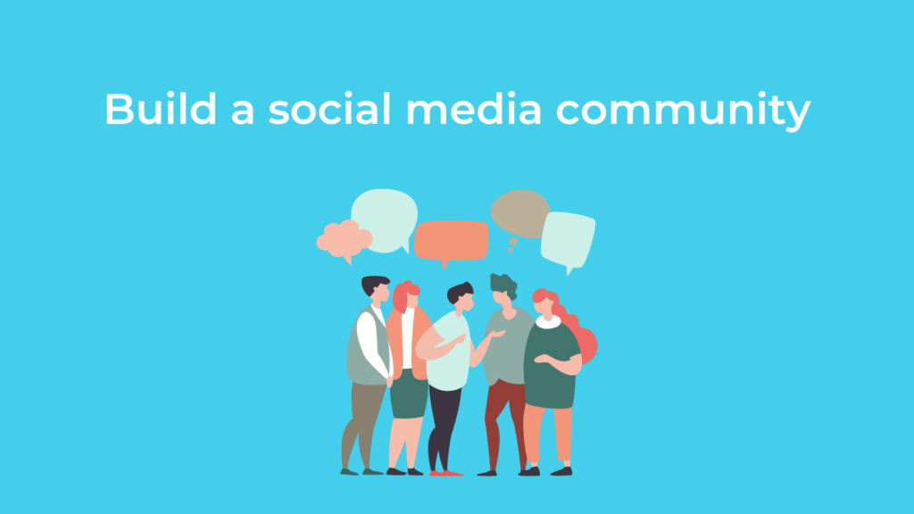Build a social media community