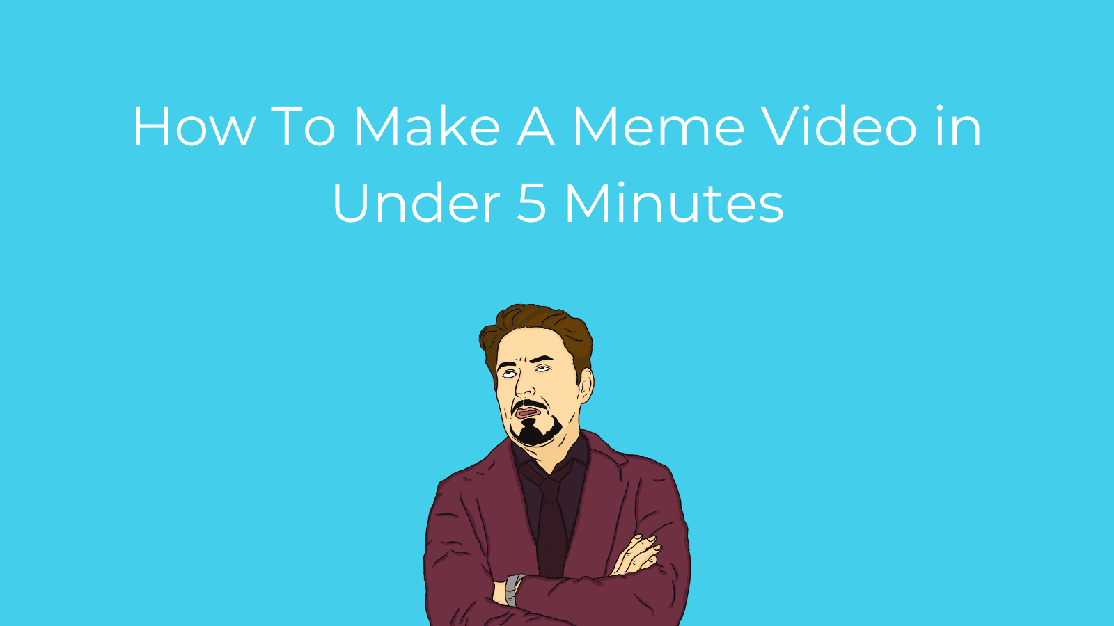 How To Make A Meme Video in Under 5 Minutes