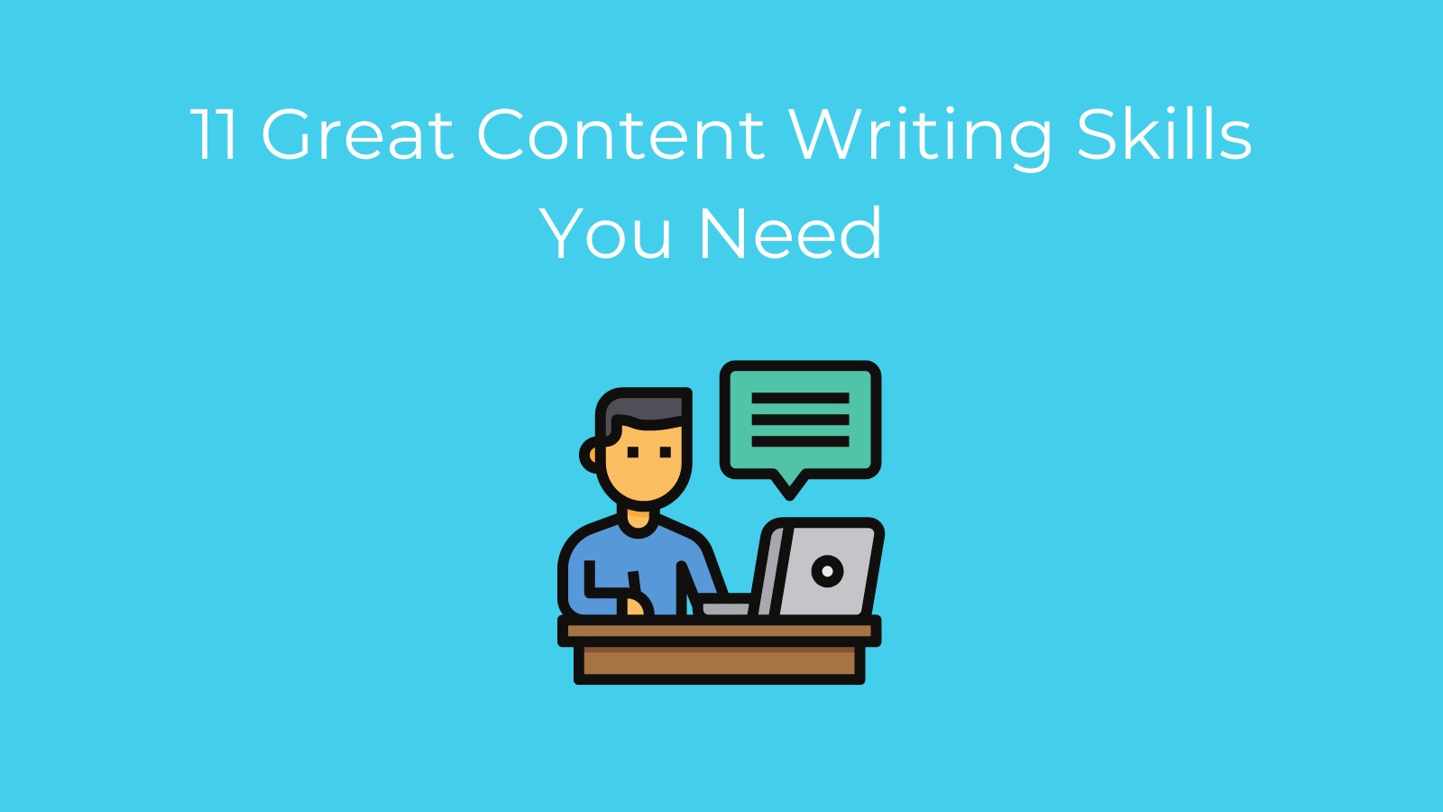 11 Great Content Writing Skills You Need