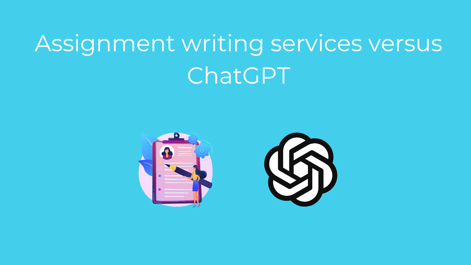 Assignment Writing Services versus ChatGPT