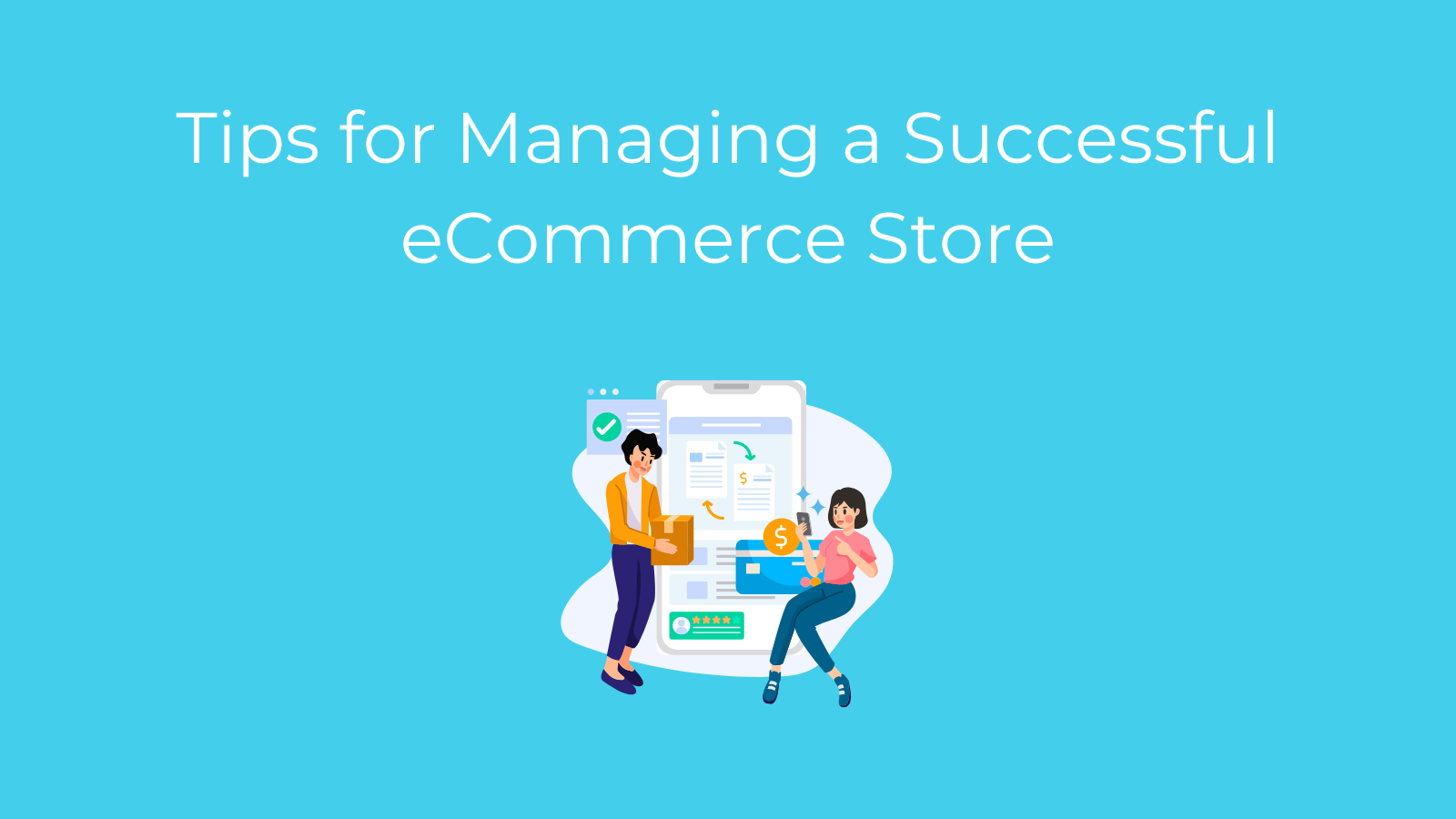 Tips For Managing A Successful ECommerce Store