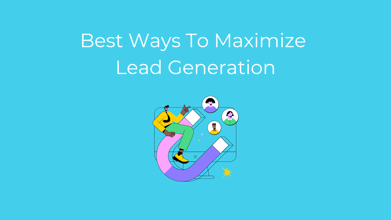 Best Ways To Maximize Lead Generation in 2024