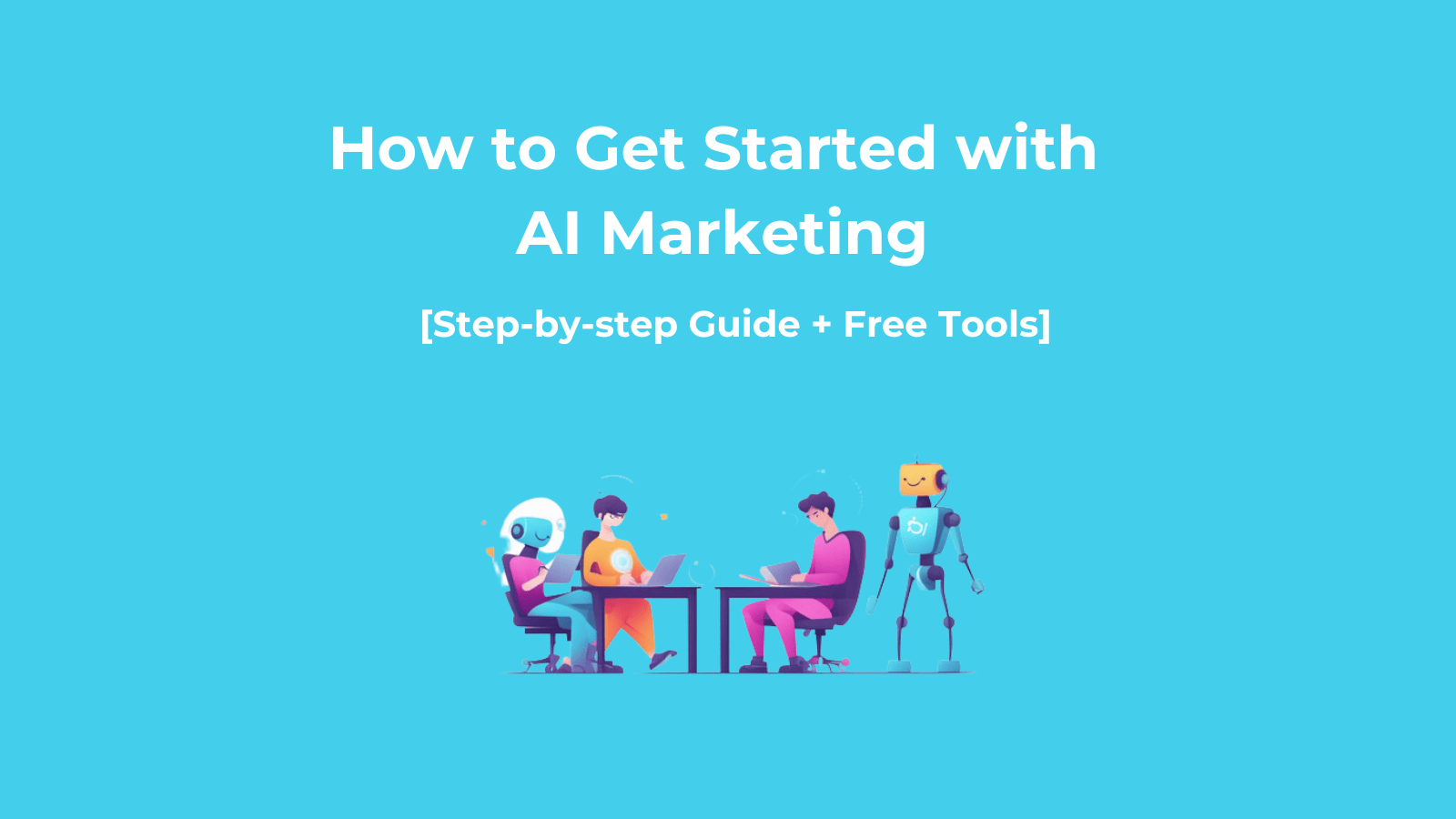 How to Get Started with AI Marketing