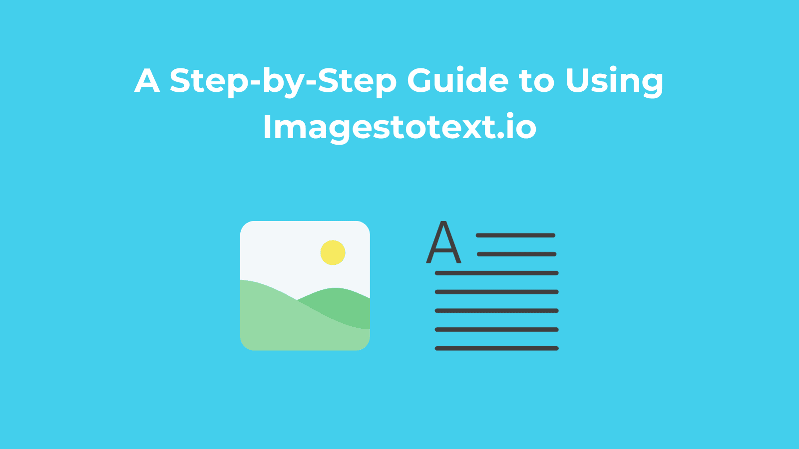 A Step-by-Step Guide to Using Imagestotext.io