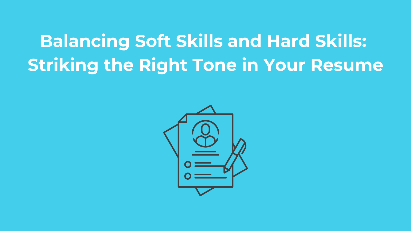 balancing-soft-skills-and-hard-skills-striking-the-right-tone-in-your