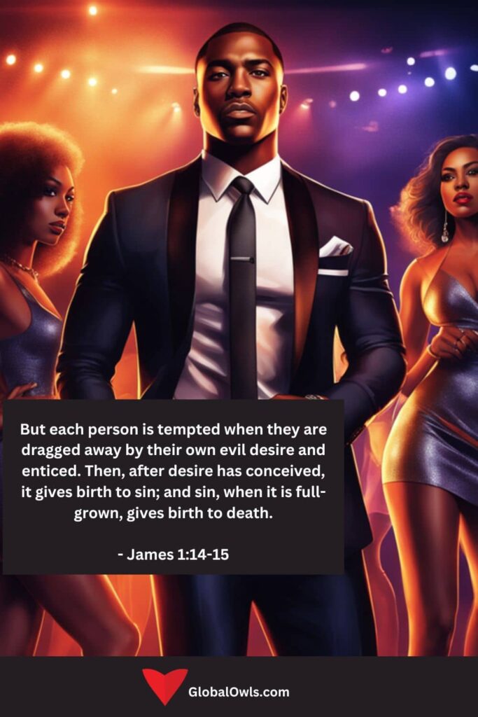 Lust Quotes But each person is tempted when they are dragged away by their own evil desire and enticed. Then, after desire has conceived, it gives birth to sin; and sin, when it is full-grown, giv