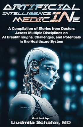 Artificial Intelligence in Medicine A Compilation of Stories from Doctors Across Multiple Disciplines on AI Breakthroughs, Challenges, and Potentials in the Healthcare System