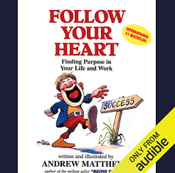 Livre audio Suivez votre cœur, trouvez un but dans votre vie et votre travail
