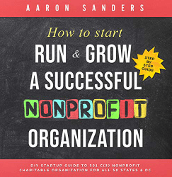 Audio Book How to Start, Run & Grow a Successful Nonprofit Organization DIY Startup Guide to 501 C(3) Nonprofit Charitable Organization