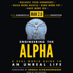 Audio Book Man 2.0 Ingénierie de l'Alpha Un guide du monde réel pour une vie irréelle Développez plus de muscle. Brûlez plus de graisse. Avoir plus de relations sexuelles