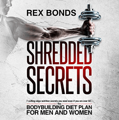Livre audio Shredded Secrets 7 secrets nutritionnels de pointe dont vous avez besoin même si vous avez plus de 50 ans - Le plan de régime de musculation pour hommes et femmes