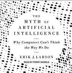 Livre audio Le mythe de l'intelligence artificielle Pourquoi les ordinateurs ne peuvent pas penser comme nous