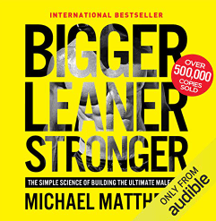 Bigger Leaner Stronger The Simple Science of Building the Ultimate Male Body Audio Book