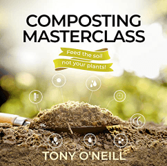 Composting Masterclass Feed the Soil, Not Your Plants Audio Book