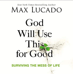 God Will Use This for Good Surviving the Mess of Life Audio Book