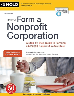 How to Form a Nonprofit Corporation (National Edition) A Step-by-Step Guide to Forming a 501(c)(3) Nonprofit in Any State (How to Form Your Own Nonprofit Corporation)