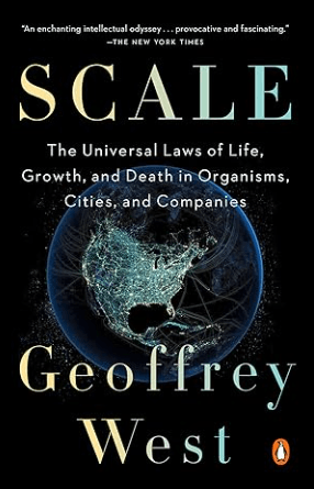 Mettre à l'échelle les lois universelles de la vie, de la croissance et de la mort dans les organismes, les villes et les entreprises Livre de Geoffrey West