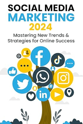Social Media Marketing 2024 Mastering New Trends & Strategies for Online Success Book by Robert Hill