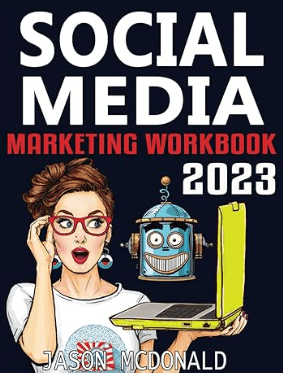 Social Media Marketing Workbook How to Use Social Media for Business Book by Jason McDonald PhD