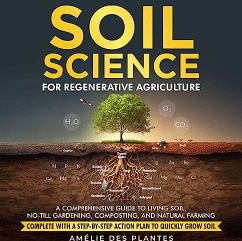 Science du sol pour l'agriculture régénérative Un guide complet sur les sols vivants, livre audio sur le jardinage sans labour