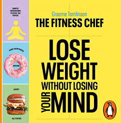 The Fitness Chef Lose Weight Without Losing Your Mind Audio Book
