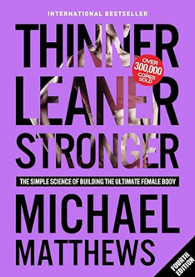 Thinner Leaner Stronger The Simple Science of Building the Ultimate Female Body Book