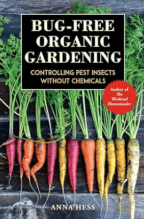 Bug-Free Organic Gardening Controlling Pest Insects without Chemicals book