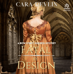 Fatal by Design Bow Street Duchess Mystery, Book 5 Audiobook