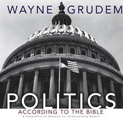 Politics - According to the Bible A Comprehensive Resource for Understanding Modern Political Issues in Light of Scripture Audiobook