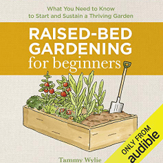 Jardinagem em canteiro elevado para iniciantes Tudo o que você precisa saber para iniciar e manter um jardim próspero Audiolivro