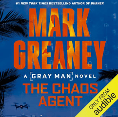 The Chaos Agent Gray Man, Book 13 Thriller Audio Book