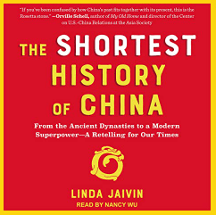 The Shortest History of China From the Ancient Dynasties to a Modern Superpower A Retelling for Our Times Audiobook