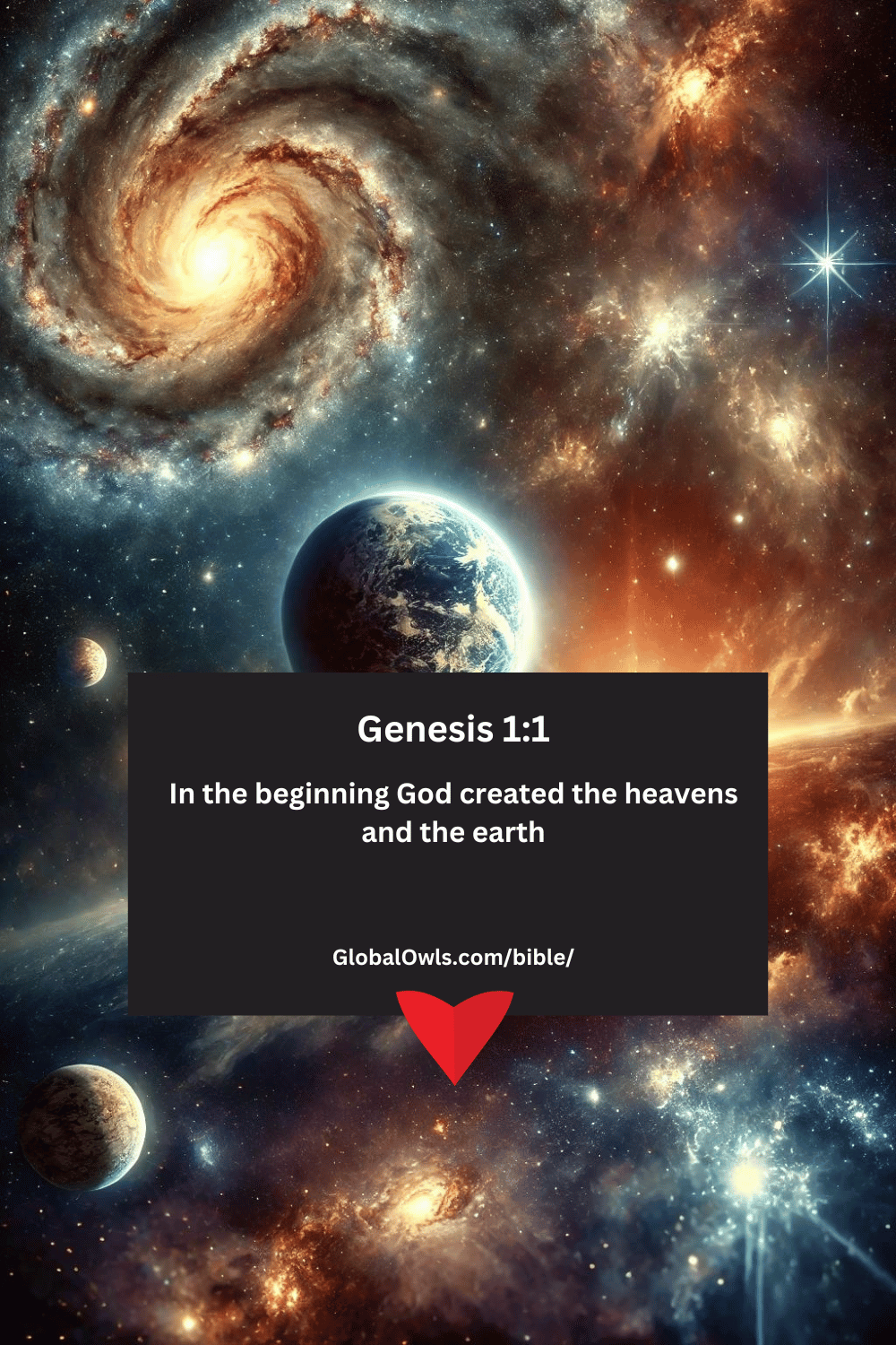 Genesis 1-1 In the beginning God created the heavens and the earth