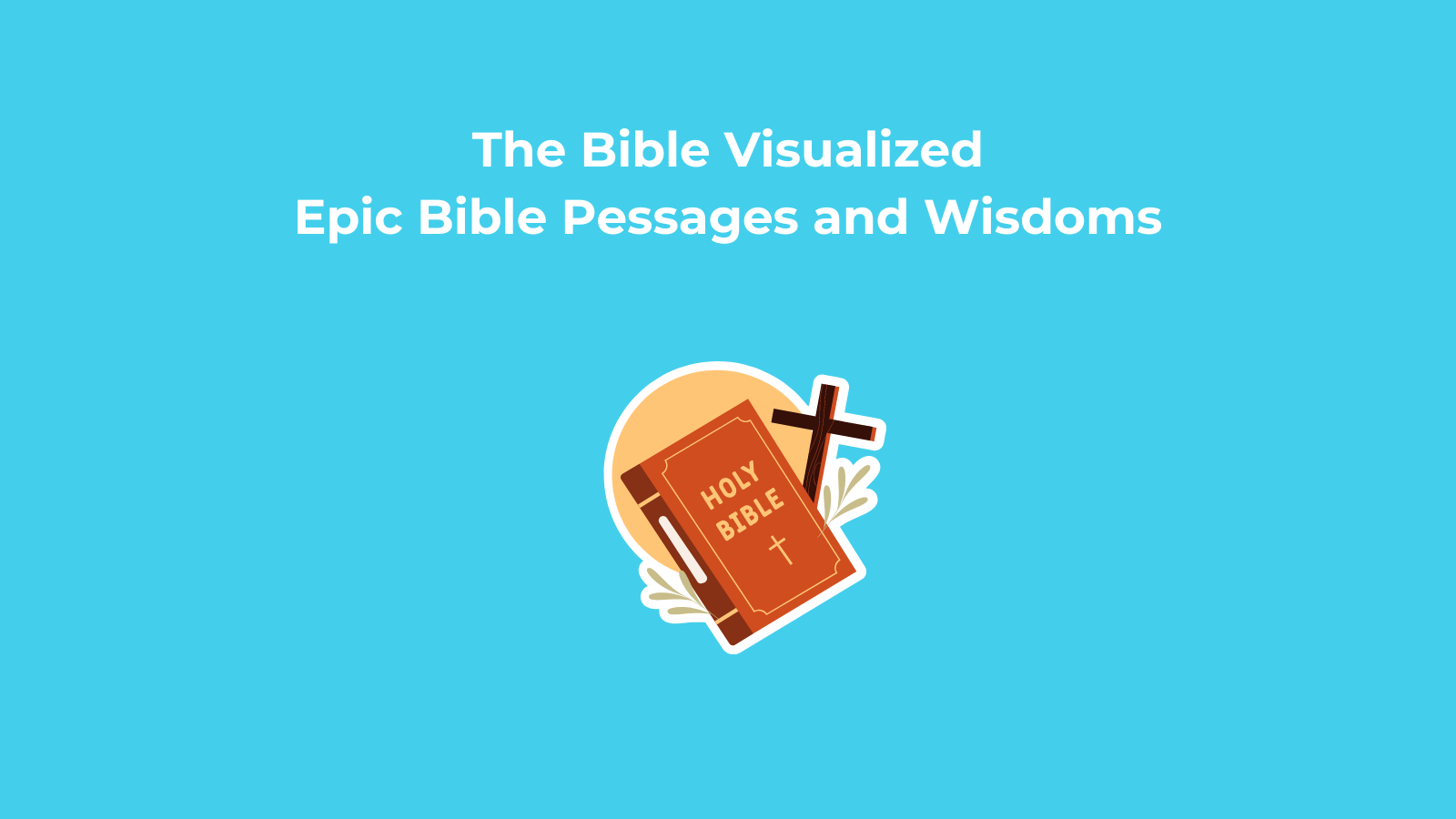 The Bible Visualized - Epic Bible Pessages and Wisdoms