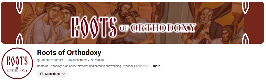 Roots of Orthodoxy - Top Chirstian YouTube Channels